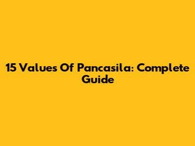 15 Values Of Pancasila: Complete Guide