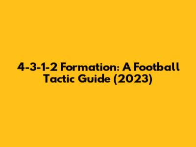 4-3-1-2 Formation: A Football Tactic Guide (2023)
