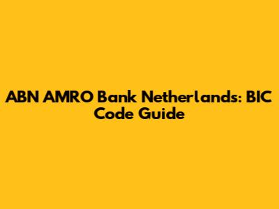 ABN AMRO Bank Netherlands: BIC Code Guide