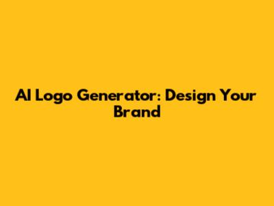 AI Logo Generator: Design Your Brand
