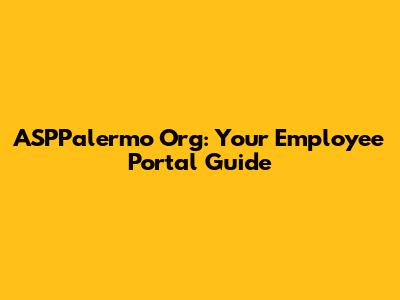 ASPPalermo Org: Your Employee Portal Guide
