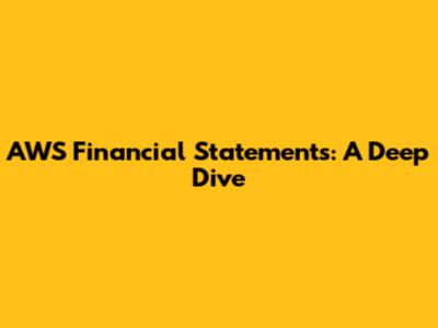 AWS Financial Statements: A Deep Dive