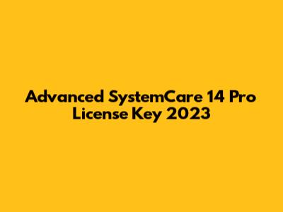 Advanced SystemCare 14 Pro License Key 2023