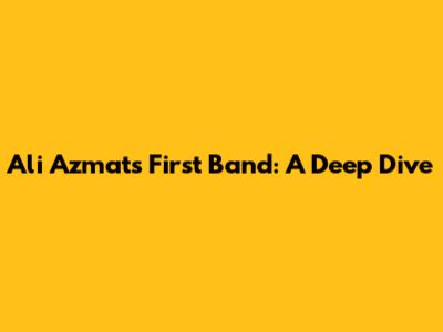 Ali Azmat's First Band: A Deep Dive