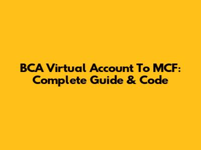 BCA Virtual Account To MCF: Complete Guide & Code