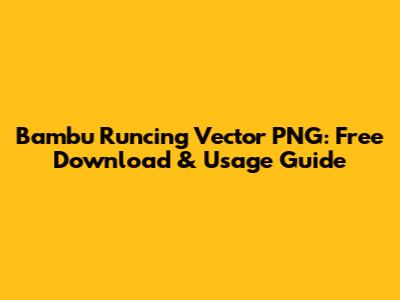 Bambu Runcing Vector PNG: Free Download & Usage Guide