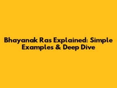 Bhayanak Ras Explained: Simple Examples & Deep Dive