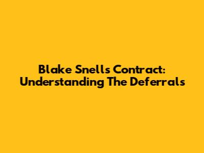 Blake Snell's Contract: Understanding The Deferrals