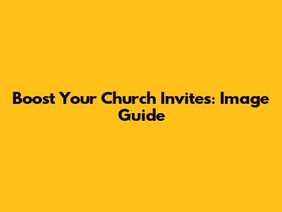 Boost Your Church Invites: Image Guide
