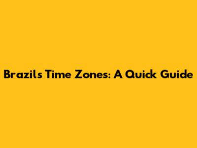 Brazil's Time Zones: A Quick Guide