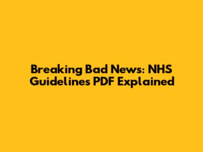 Breaking Bad News: NHS Guidelines PDF Explained
