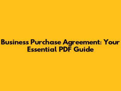 Business Purchase Agreement: Your Essential PDF Guide