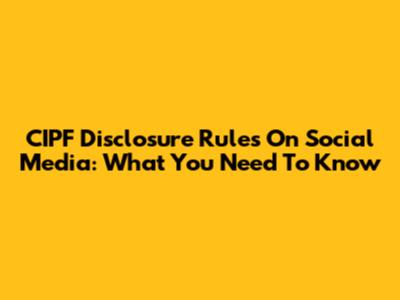 CIPF Disclosure Rules On Social Media: What You Need To Know