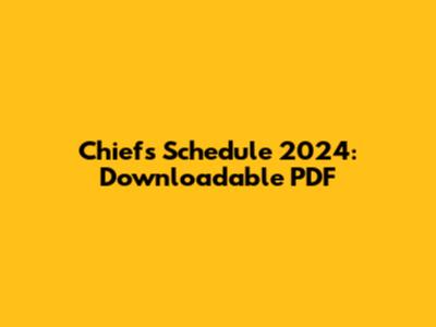 Chiefs Schedule 2024: Downloadable PDF