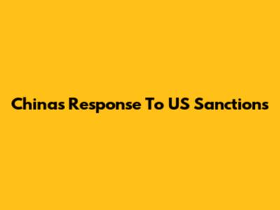 China's Response To US Sanctions