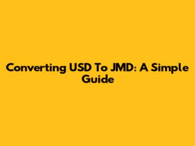 Converting USD To JMD: A Simple Guide
