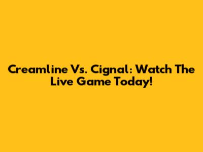 Creamline Vs. Cignal: Watch The Live Game Today!