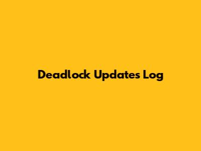 Deadlock Updates Log
