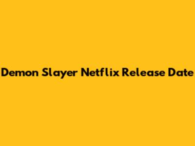 Demon Slayer Netflix Release Date
