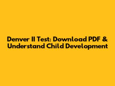 Denver II Test: Download PDF & Understand Child Development