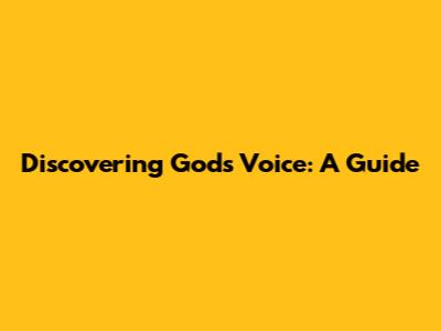Discovering God's Voice: A Guide