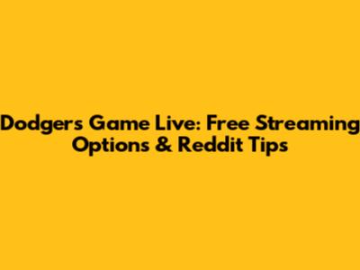 Dodgers Game Live: Free Streaming Options & Reddit Tips