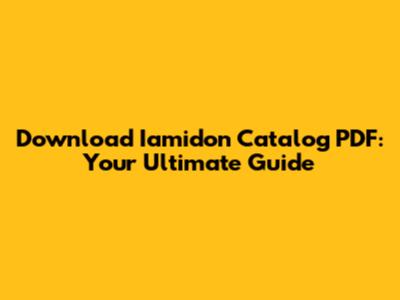 Download Iamidon Catalog PDF: Your Ultimate Guide