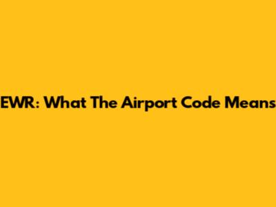 EWR: What The Airport Code Means