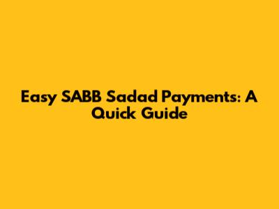 Easy SABB Sadad Payments: A Quick Guide