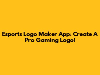Esports Logo Maker App: Create A Pro Gaming Logo!