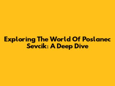 Exploring The World Of Poslanec Sevcik: A Deep Dive