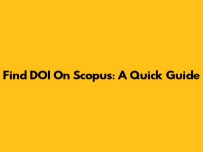Find DOI On Scopus: A Quick Guide