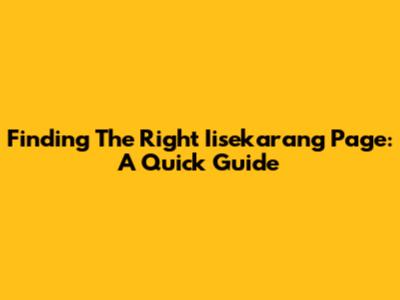 Finding The Right Iisekarang Page: A Quick Guide
