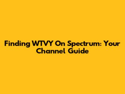 Finding WTVY On Spectrum: Your Channel Guide