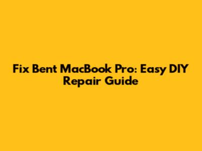 Fix Bent MacBook Pro: Easy DIY Repair Guide
