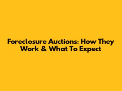 Foreclosure Auctions: How They Work & What To Expect