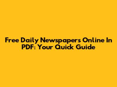 Free Daily Newspapers Online In PDF: Your Quick Guide