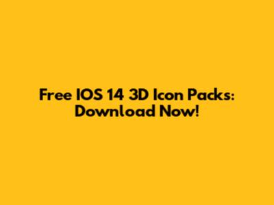 Free IOS 14 3D Icon Packs: Download Now!