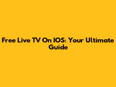 Free Live TV On IOS: Your Ultimate Guide