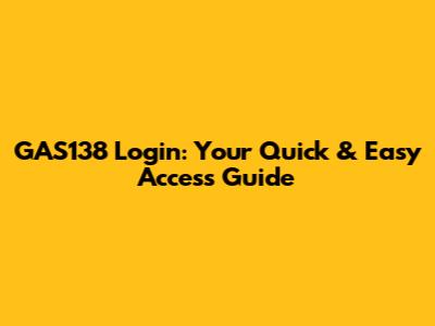 GAS138 Login: Your Quick & Easy Access Guide