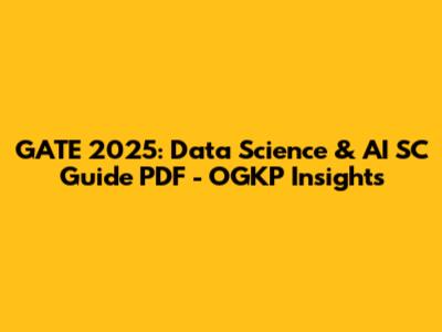 GATE 2025: Data Science & AI SC Guide PDF - OGKP Insights