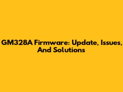 GM328A Firmware: Update, Issues, And Solutions