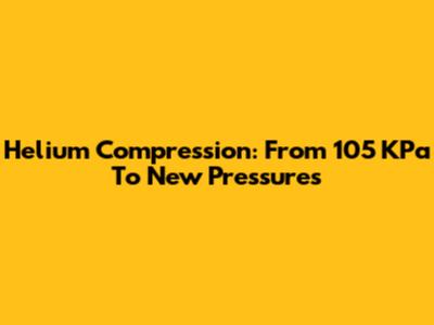 Helium Compression: From 105 KPa To New Pressures