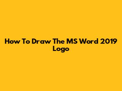 How To Draw The MS Word 2019 Logo