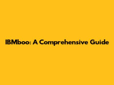 IBMboo: A Comprehensive Guide
