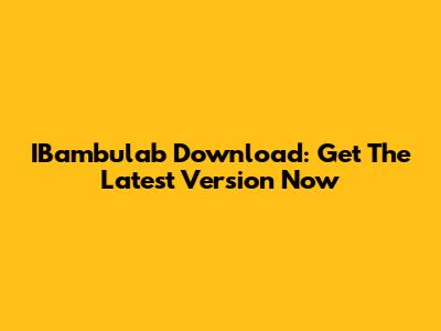 IBambulab Download: Get The Latest Version Now