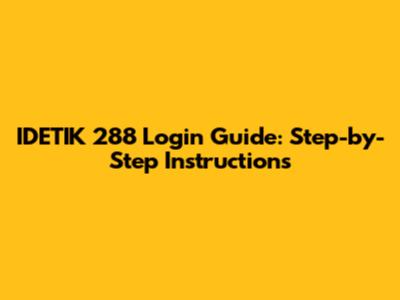 IDETIK 288 Login Guide: Step-by-Step Instructions