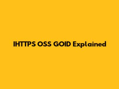 IHTTPS OSS GOID Explained