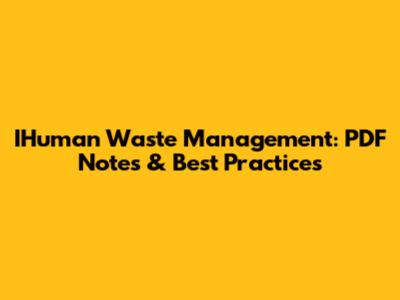 IHuman Waste Management: PDF Notes & Best Practices