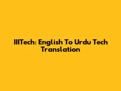 IIITech: English To Urdu Tech Translation